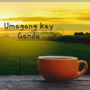 UMAGANG KAY GANDA