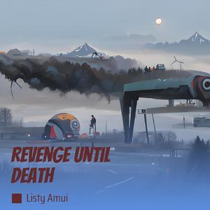 Revenge Until Death