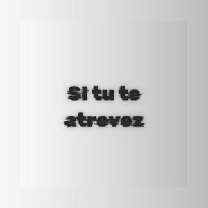 Si tu te atreves