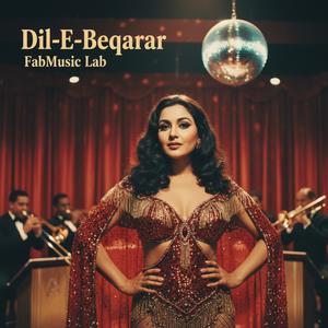 Dil-e-Beqarar (The Restless Heart)