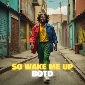 So wake me up