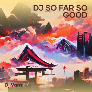 Dj so Far so Good (Live)