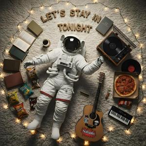Let's Stay In Tonight