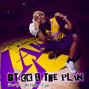 Stick 2 The Plan (feat. Bravoo Hunnidz)