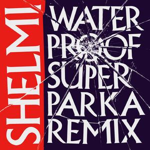 Waterproof (SuperParka Remix)