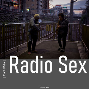 Radio Sex (Live at Sugamo Station, 10/27/2020)