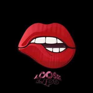 Loose Lips