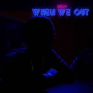 When We Out (Staying Out)