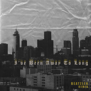 I've Been Away To Long (Remix)