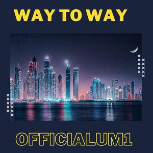 Way to way
