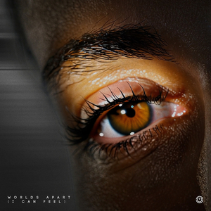 Worlds Apart (I Can Feel)