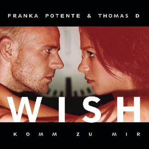 Wish (Komm zu mir)
