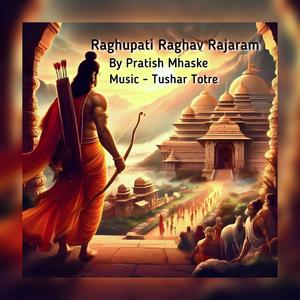 Raghupati Raghav Rajaram (feat. Tushar Totre)