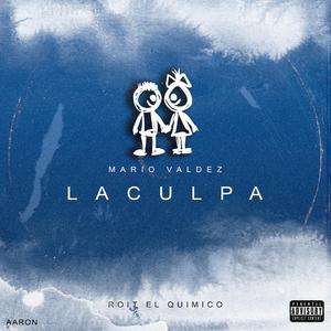 La Culpa (feat. Mario Valdez)