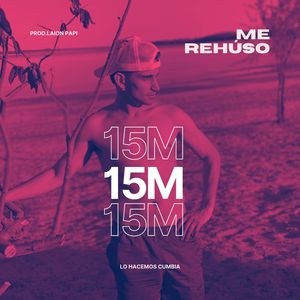 Me Rehúso (Lo Hacemos Cumbia)
