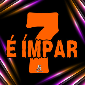 7 É Impar