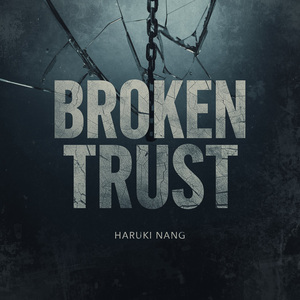 Broken Trust