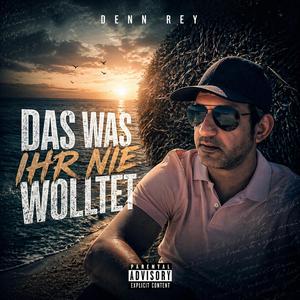 Was ihr nie wolltet