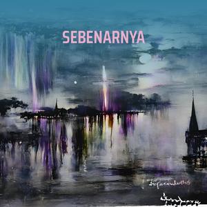 SEBENARNYA