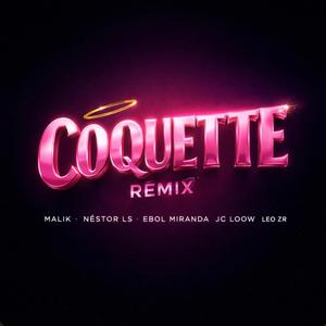 Coquette (feat. Néstor Ls, Ebol Miranda, JC Loow & Leo ZR) (REMIX)