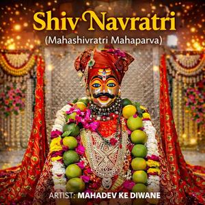 Shiv Navratri (Mahashivratri Mahaparva)