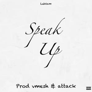 Speak up (Prod vmesh & attack)