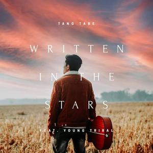 Written in the stars (Tang Tabe & Young Tribal)