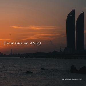 Dear Patrick（demo）