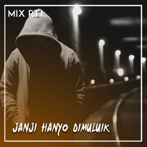 JANJI HANYO DIMULUIK