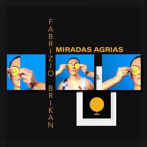 Miradas Agrias