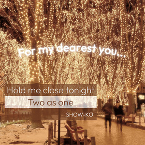 Hold me close tonight