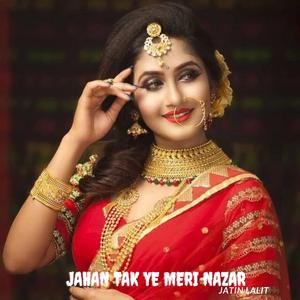 Jahan Tak Ye Meri Nazar