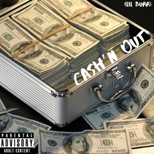 Cash'n Out (feat. Lil Burr)