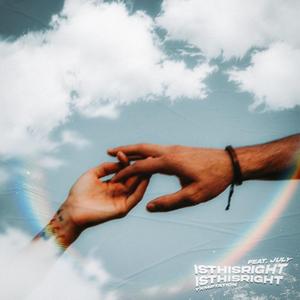 Isthisright (feat. July)