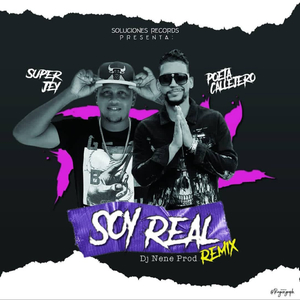 Soy Real (feat. Poeta Callejero) (remix)