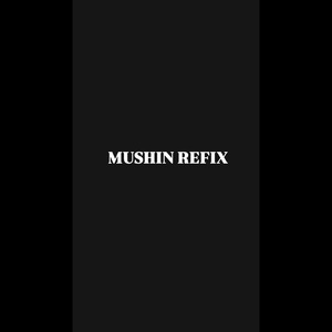 Mushin (Refix)