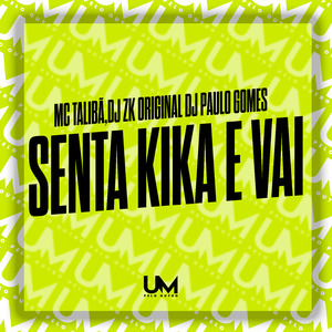 Senta Kika e Vai
