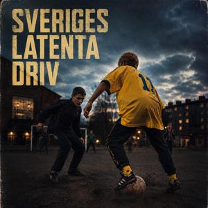 Sveriges latenta driv