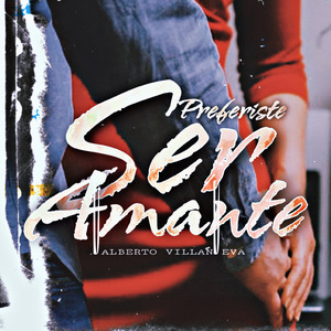 Preferiste Ser Amante