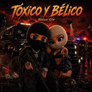 Toxico y Belico