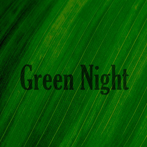 Green Night
