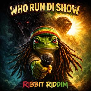 Who Run Di Show
