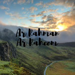 Ar Rahman Ar Raheem