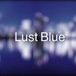 Lust Blue（Cover 逆音セシル）