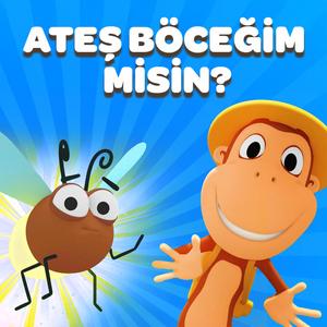 Ateş Böceğim Misin?