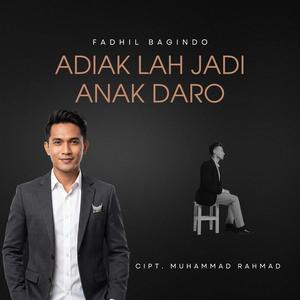 Adiak Lah Jadi Anak Daro