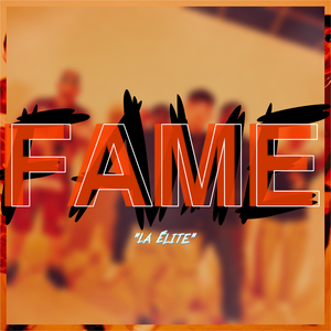 FAME "La Élite"