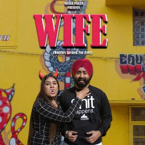 Wife (Worries invited for ever)