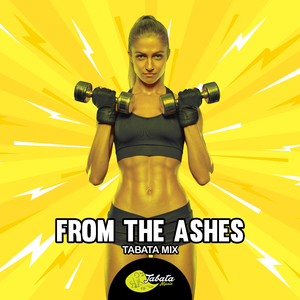 From the Ashes (Tabata Mix)