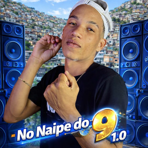 No Naipe 9 1.0: Vem Paty / Tem Skank e Tem Flor / Mete o Pal Nela / Nós É Ratão Bebe / Senta Com a Perereka / Senta Porra na Camisa 9 / Delícia